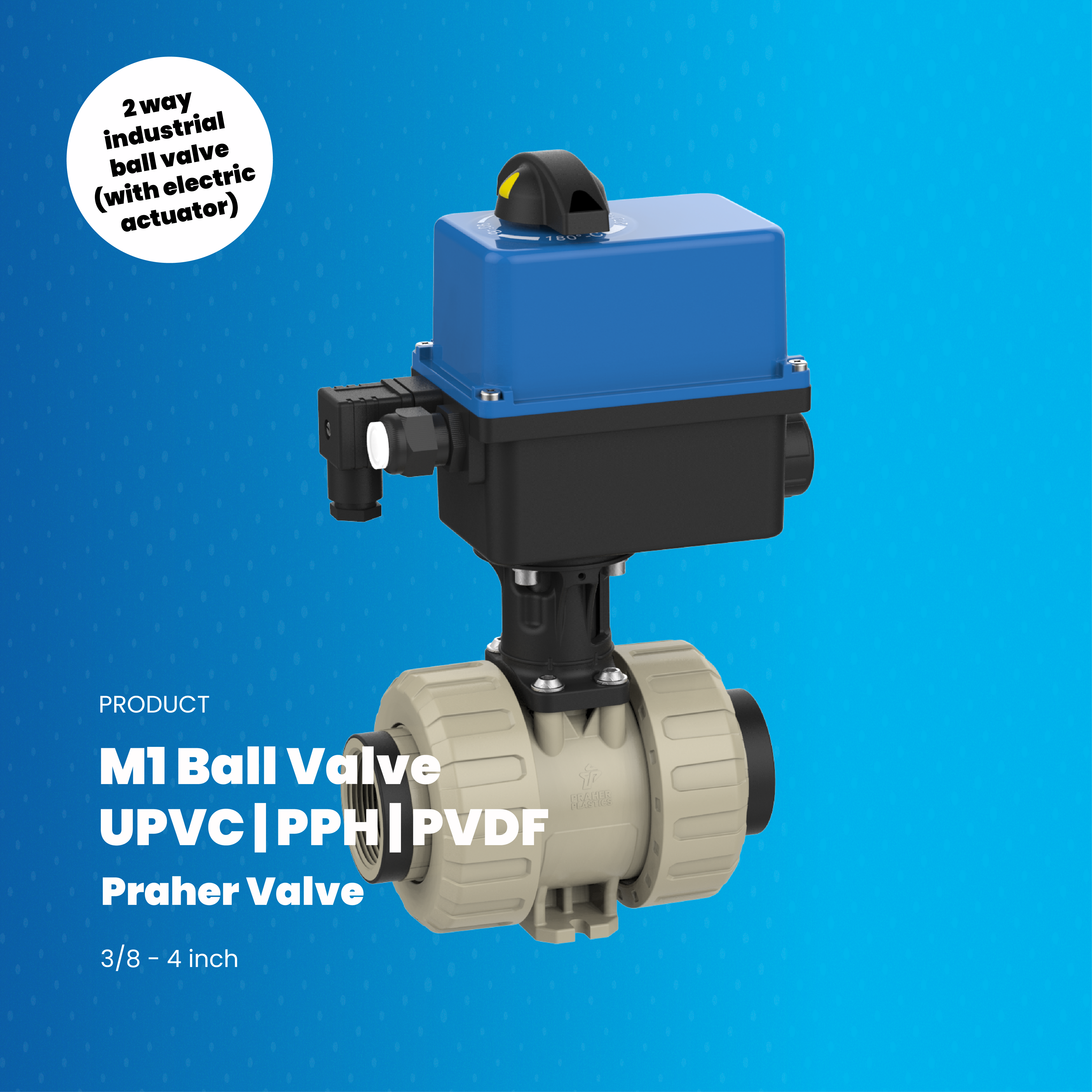 M1 Praher - 2 Way Industrial Ball Valve |  With Electric Actuator