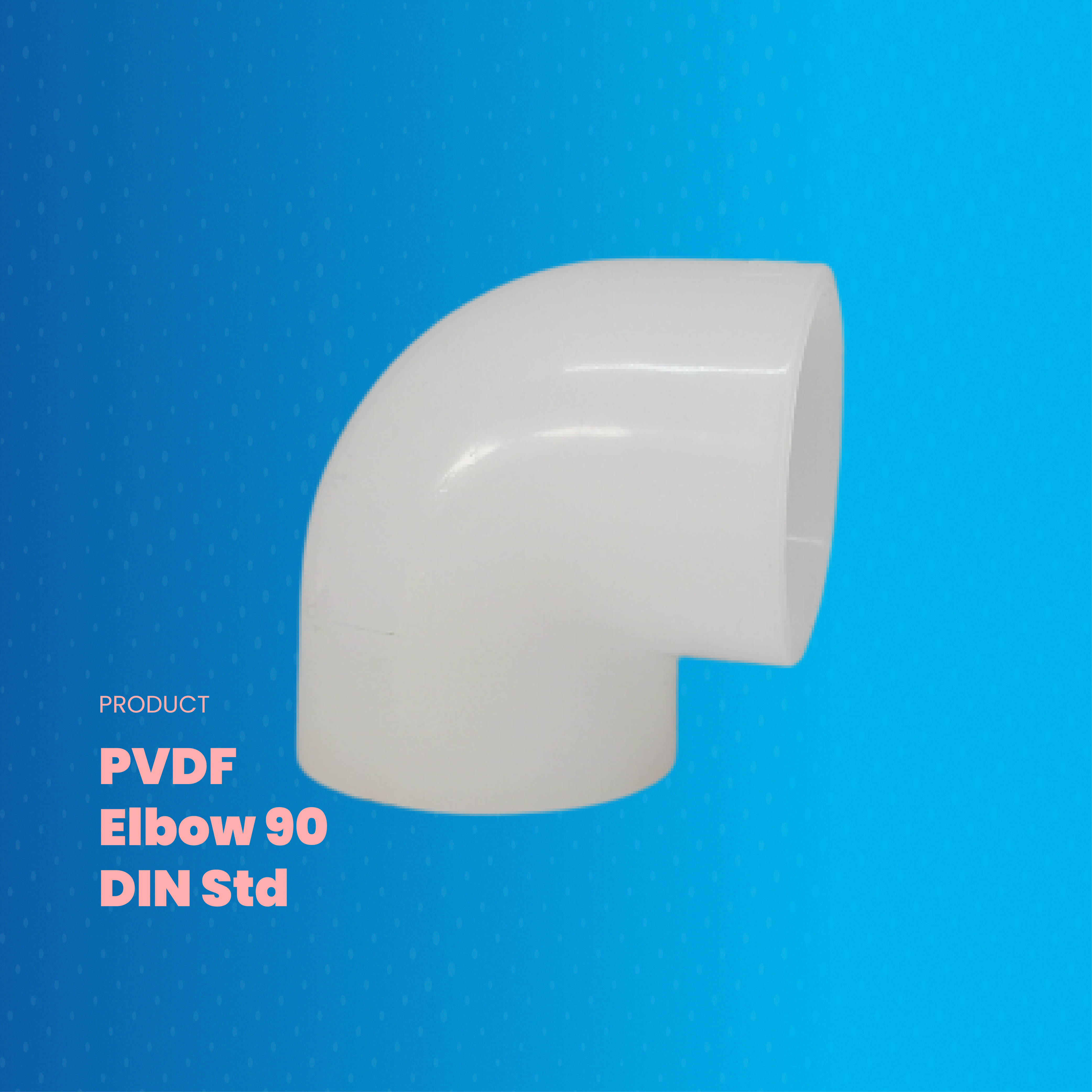 PVDF Elbow 90 DIN Std Samiplast