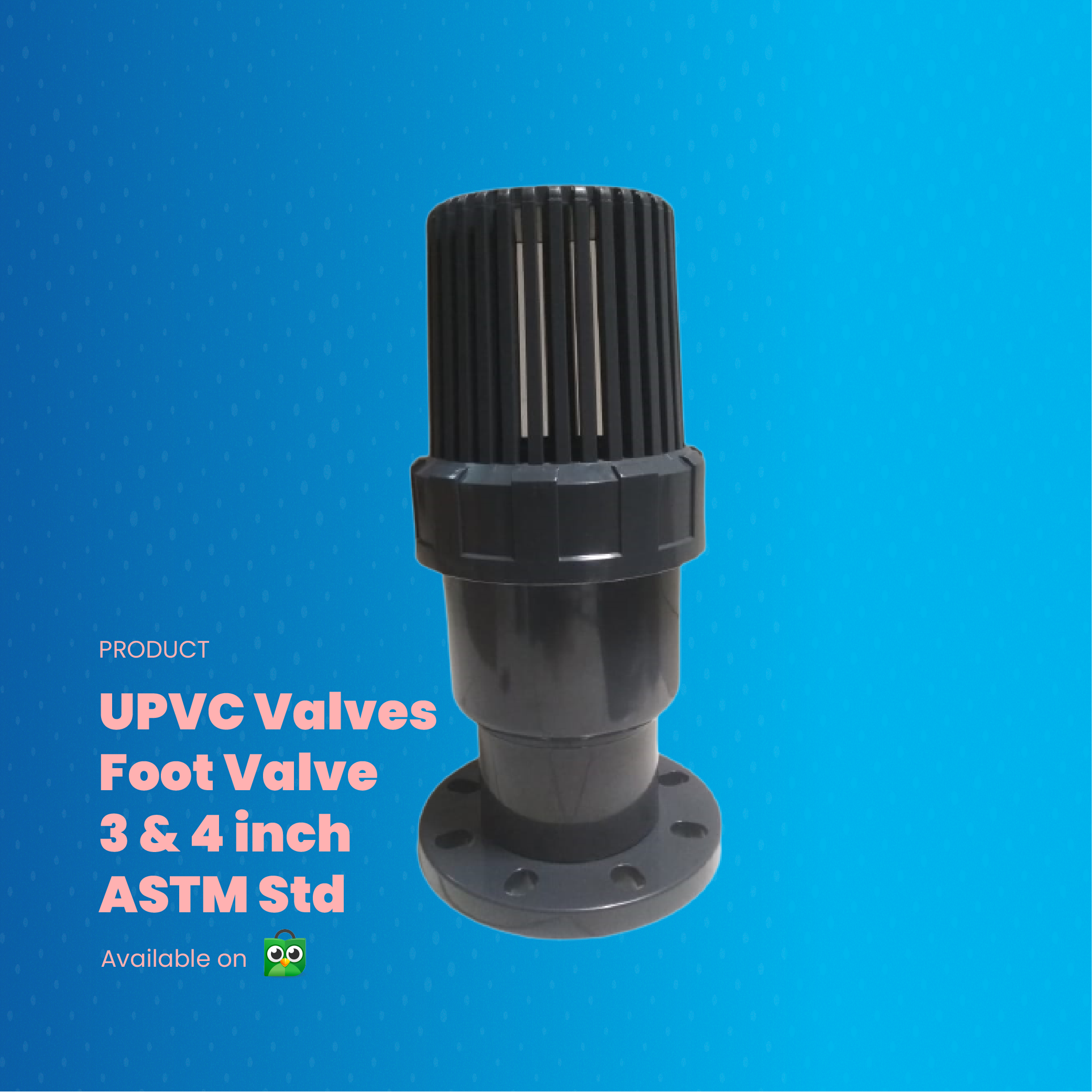 UPVC Foot Valve  3 & 4 inch
