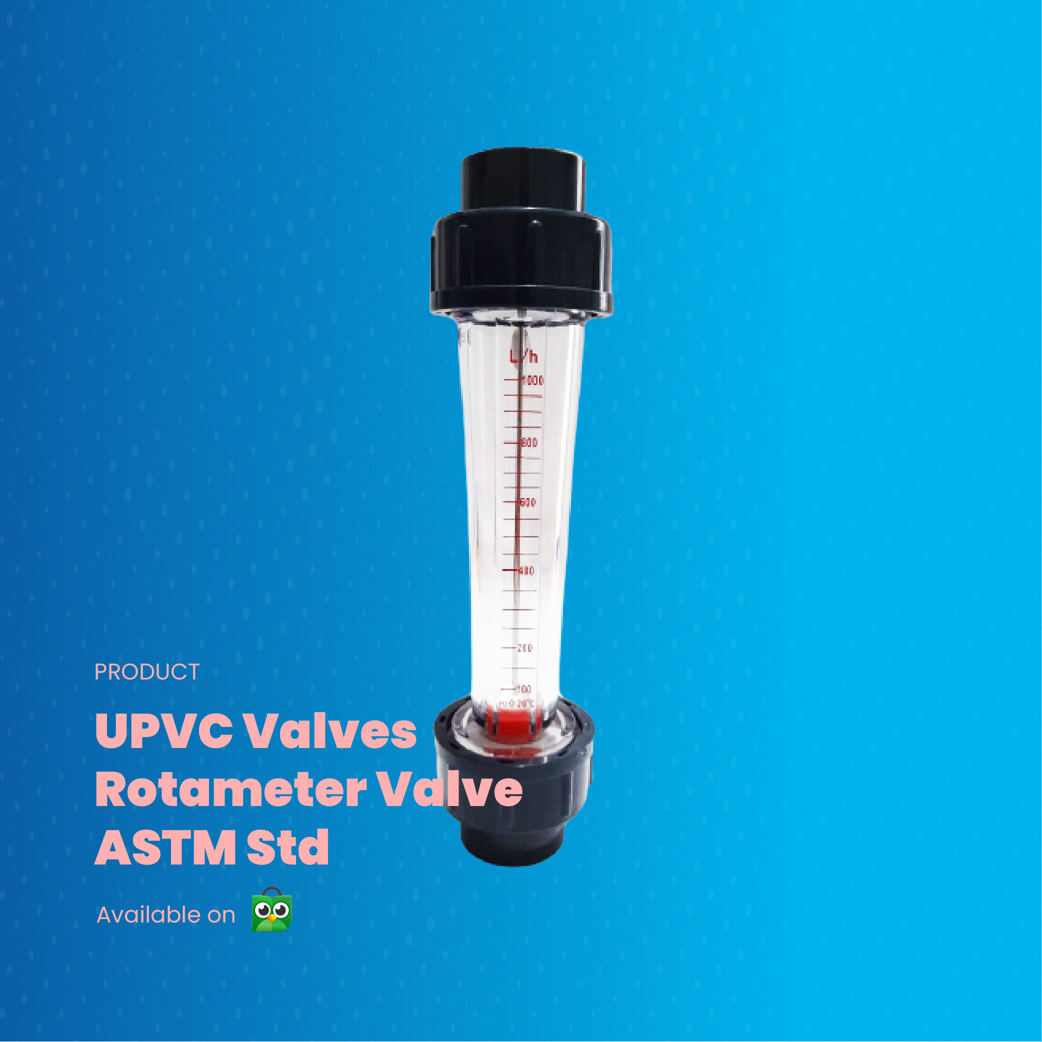 UPVC Rotameter Valve